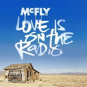 McFly: Love Is on the Radio